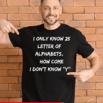 I don't Know "Y"; SHERLOCK HOLMES T-Shirt