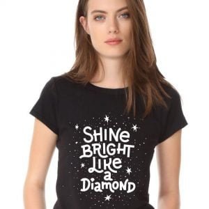 Radiant-as-a-diamond-t-shirt