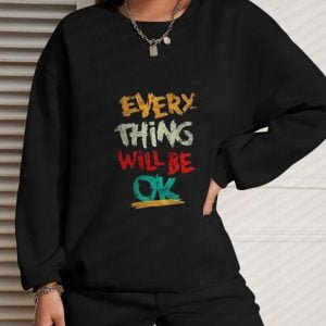 every-thing-will-be-ok-sweat-shirt