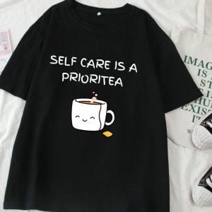 Self-care-is-priori-tea-t-shirt